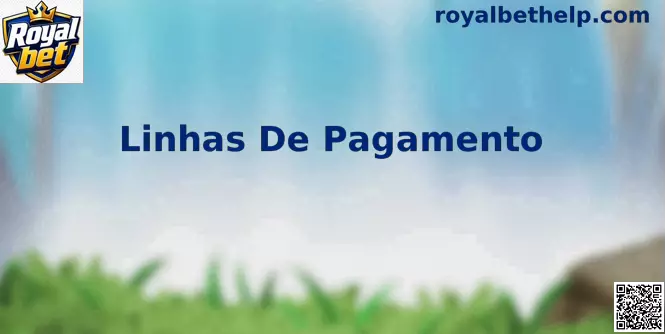 Linhas de Pagamento Royal Bet