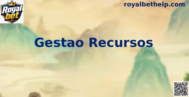 Gestao Recursos Royal bet