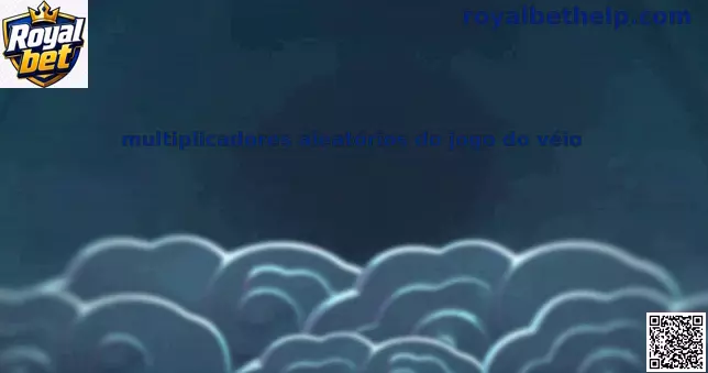 multiplicadores aleatórios do jogo do véio Royal bet