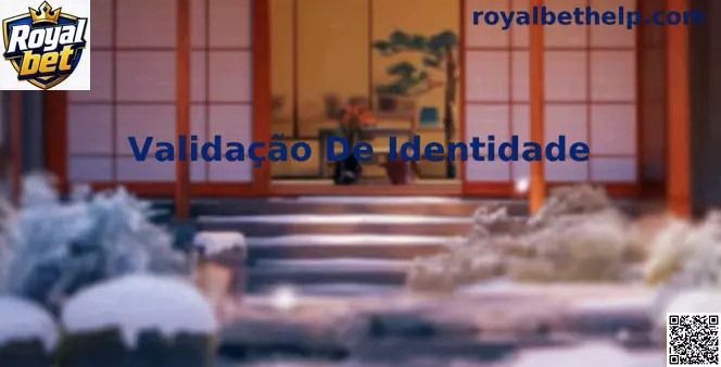 Validação de Identidade Royal bet