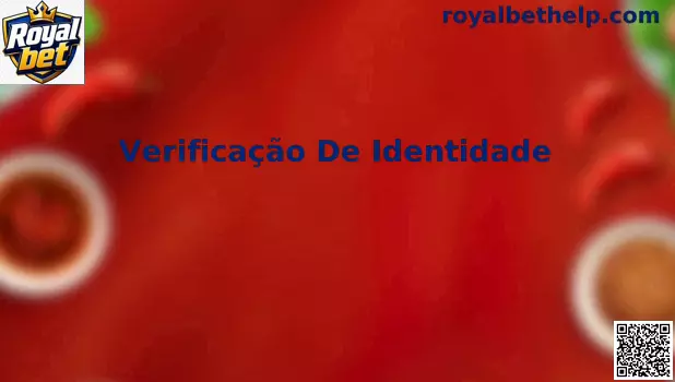 Interface de Verificação de Identidade Royal bet