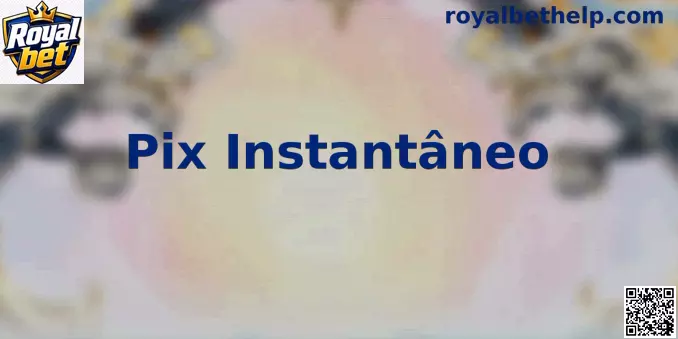 Interface explicativa do Pix Instantâneo na Royal bet