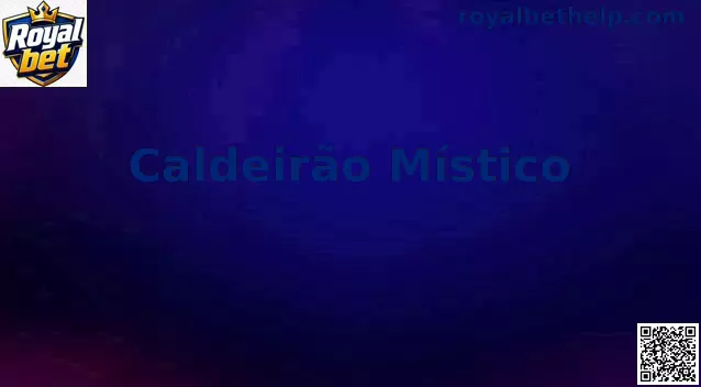 Caldeirão Místico Royal bet