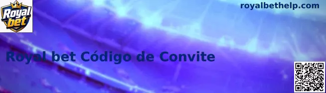 Obter Código de Convite Royal bet